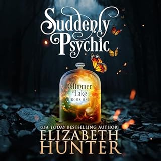 Suddenly Psychic Audiobook By Elizabeth Hunter cover art