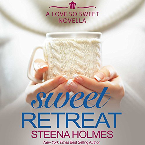 Sweet Retreat Audiobook By Steena Holmes cover art