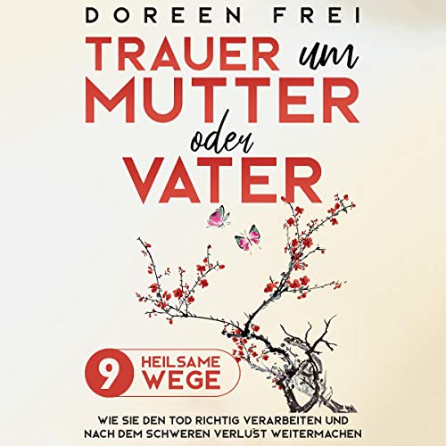 Trauer um Mutter oder Vater [Mourning Your Mother or Father] Audiolibro Por Doreen Frei arte de portada