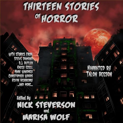 Thirteen Stories of Horror: Volume 1 Audiolibro Por Marisa Wolf, Nick Steverson, Christopher Woods, Dan Bridgwater, H.Y. Greg