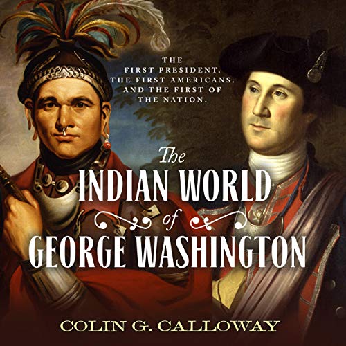 The Indian World of George Washington Audiolibro Por Colin G. Calloway arte de portada