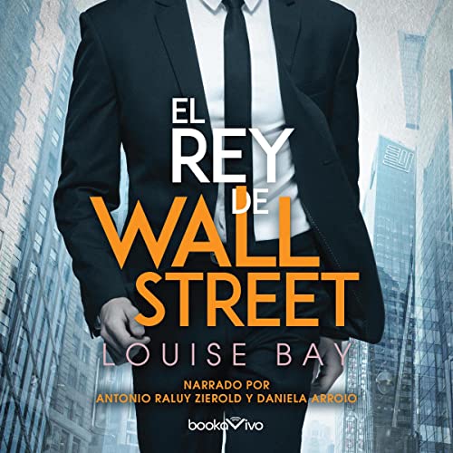 El rey de Wall Street Audiolibro Por Louise Bay arte de portada