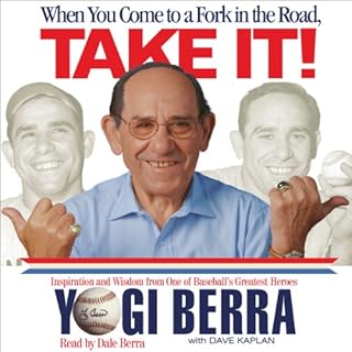 When You Come to a Fork in the Road, Take It! Audiolibro Por Yogi Berra, Dave Kaplan arte de portada