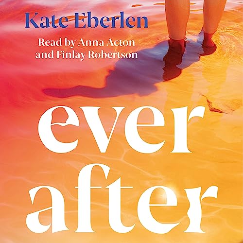 Ever After Audiolibro Por Kate Eberlen arte de portada