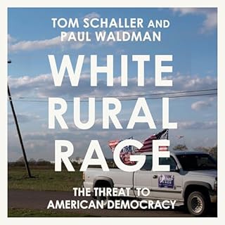 White Rural Rage Audiolibro Por Tom Schaller, Paul Waldman arte de portada