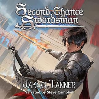 Second Chance Swordsman Audiobook By Jakob Tanner cover art