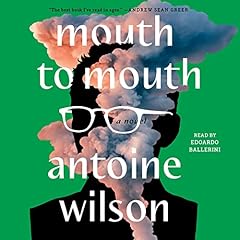 Mouth to Mouth Audiolibro Por Antoine Wilson arte de portada