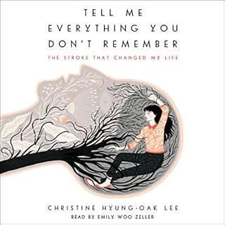 Tell Me Everything You Don't Remember Audiolibro Por Christine Hyung-Oak Lee arte de portada