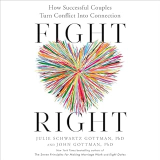 Fight Right Audiolibro Por Julie Schwartz Gottman PhD, John Gottman PhD arte de portada