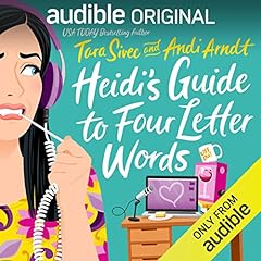 Heidi's Guide to Four Letter Words Audiolibro Por Tara Sivec, Andi Arndt arte de portada