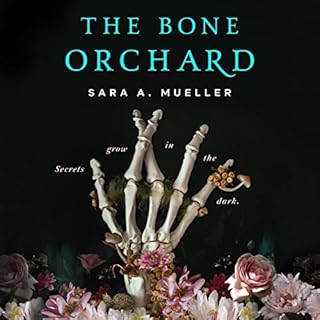 The Bone Orchard Audiolibro Por Sara A. Mueller arte de portada