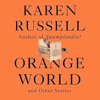 Orange World and Other Stories Audiolibro Por Karen Russell arte de portada