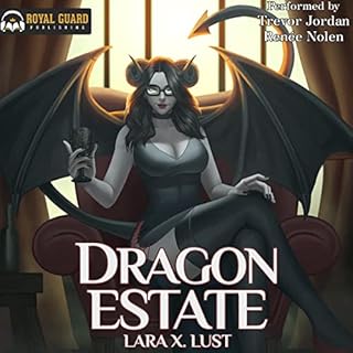 Dragon Estate Audiobook By Lara X. Lust cover art