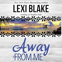 Away from Me Audiolibro Por Lexi Blake, Sophie Oak arte de portada