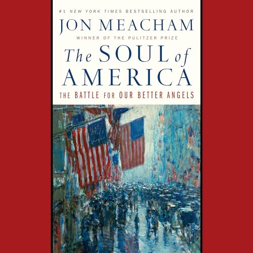 The Soul of America Audiobook By Jon Meacham cover art