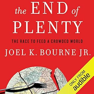 The End of Plenty Audiolibro Por Joel K. Bourne Jr. arte de portada