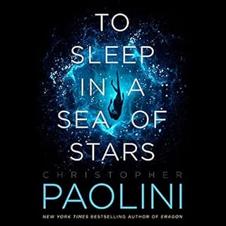 To Sleep in a Sea of Stars Audiolibro Por Christopher Paolini arte de portada