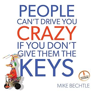 People Can't Drive You Crazy If You Don't Give Them the Keys Audiolibro Por Mike Bechtle arte de portada