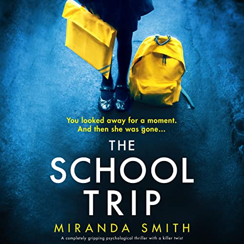 The School Trip Audiobook By Miranda Smith cover art