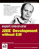 Expert One-on-One J2EE Development without EJB(Johnson, Rod)