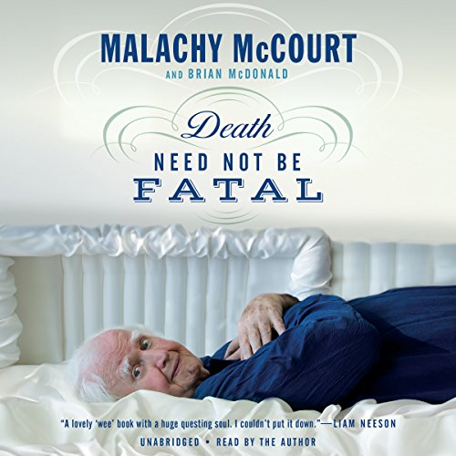 Death Need Not Be Fatal Audiolibro Por Malachy McCourt, Brian McDonald arte de portada