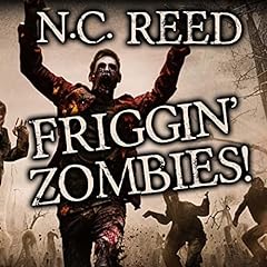 Friggin Zombies Audiolibro Por N.C. Reed arte de portada