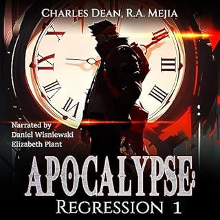 Apocalypse: Regression, Book 1 Audiobook By R.A. Mejia, Charles Dean cover art