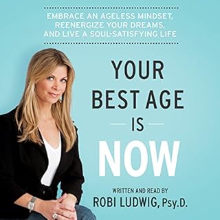 Your Best Age Is Now Audiolibro Por Robi Ludwig arte de portada