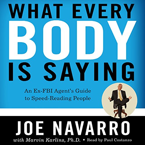 What Every BODY Is Saying Audiolibro Por Joe Navarro, Marvin Karlins arte de portada