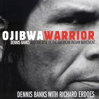 Ojibwa Warrior Audiolibro Por Dennis Banks, Richard Erdoes arte de portada