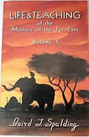 Life and Teaching Of The Masters Of The Far East, Vol. 5