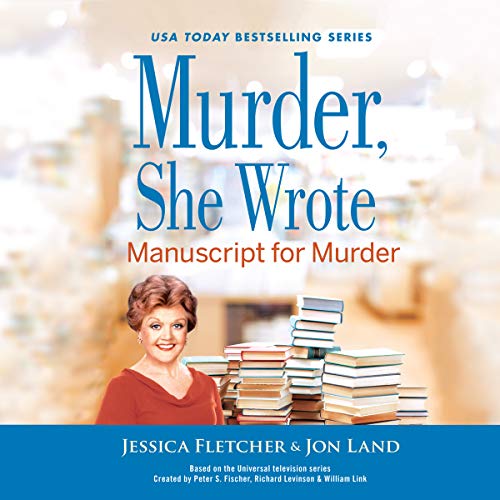 Murder, She Wrote: Manuscript for Murder Audiolibro Por Jon Land, Jessica Fletcher arte de portada