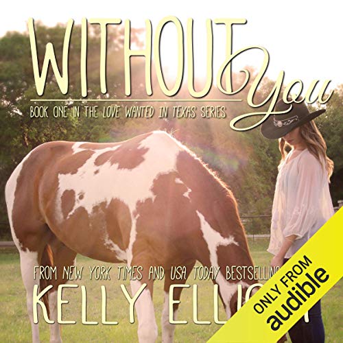 Without You Audiobook By Kelly Elliott cover art