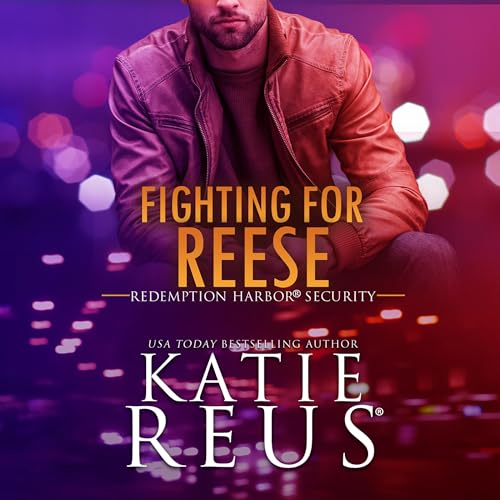 Fighting for Reese Audiobook By Katie Reus cover art