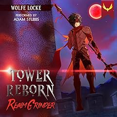 Tower Reborn Audiobook By Wolfe Locke cover art