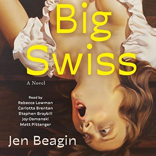 Big Swiss Audiolibro Por Jen Beagin arte de portada