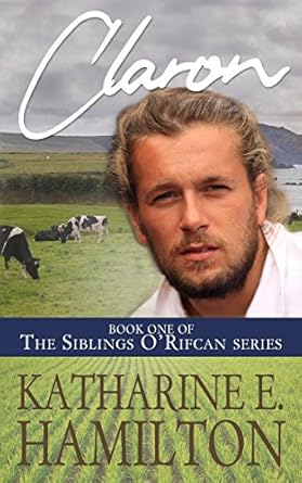 Claron: Book One of the Siblings O&#39;Rifcan Series (English Edition)