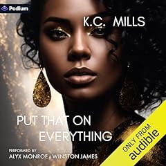 Put That on Everything Audiolibro Por K.C. Mills arte de portada