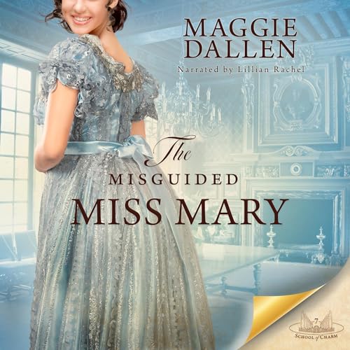 The Misguided Miss Mary Audiobook By Maggie Dallen cover art