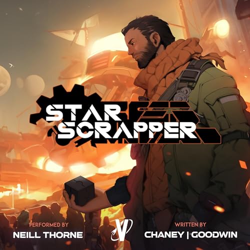 Star Scrapper Audiobook By J.N. Chaney, Matthew A. Goodwin cover art
