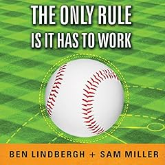 The Only Rule Is It Has to Work Audiolibro Por Ben Lindbergh, Sam Miller arte de portada