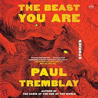 The Beast You Are Audiolibro Por Paul Tremblay arte de portada