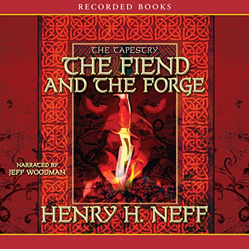 The Fiend and the Forge Audiobook By Henry H. Neff cover art