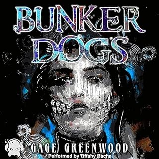 Bunker Dogs Audiolibro Por Gage Greenwood arte de portada