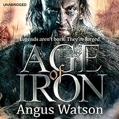 Age of Iron Audiolibro Por Angus Watson arte de portada