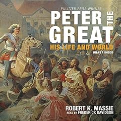 Peter the Great Audiolibro Por Robert K. Massie arte de portada