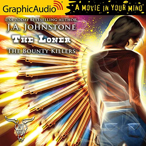 The Bounty Killers [Dramatized Adaptation] Audiobook By J. A. Johnstone cover art