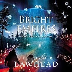 The Bright Empires Series Audiolibro Por Stephen Lawhead arte de portada