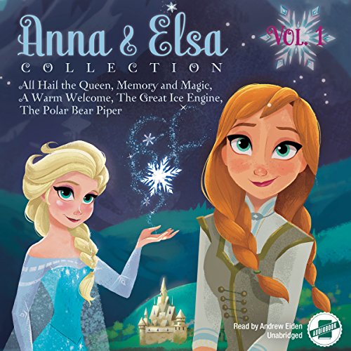 Anna & Elsa Collection, Vol. 1 Audiobook By Disney Press, Erica David cover art