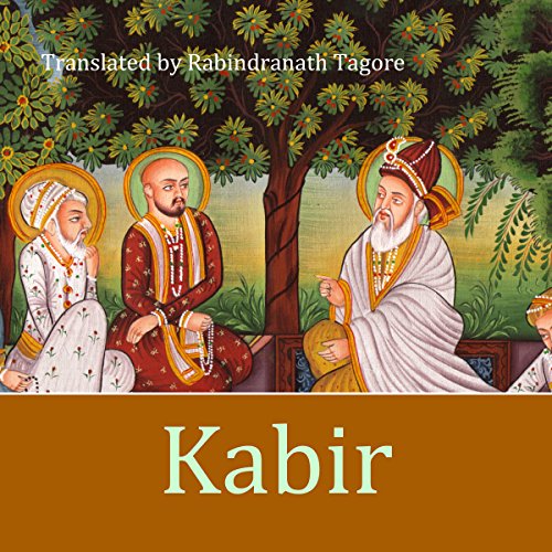 Kabir: A Poetic Glimpse of His Life and Work Titelbild